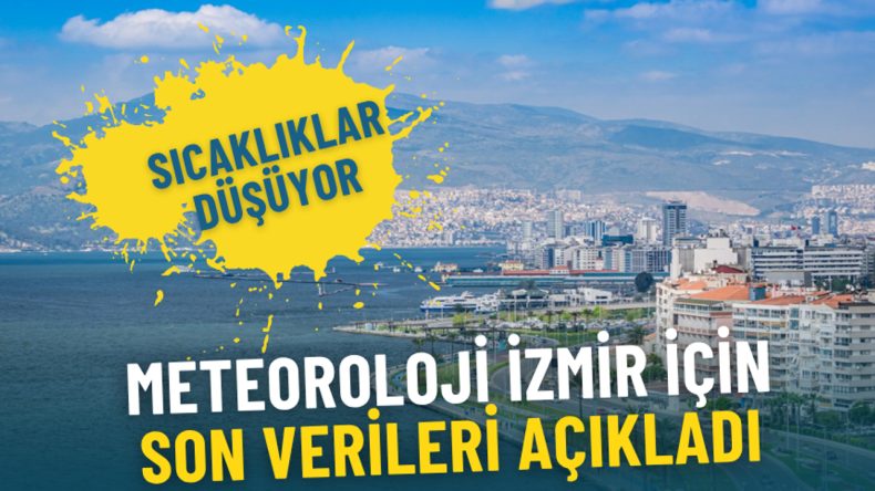 Meteoroloji İzmir için güncel hava tahminini duyurdu: Az bulutlu günler devam ediyor, sıcaklıklar düşüşte