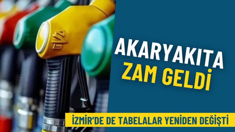Akaryakıta Yeni Zam: İzmir'de Tablolar Yeniden Güncellendi