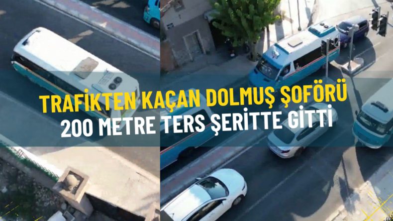 İzmir'deki Dolmuşun Ters Şerit İhlali: 200 Metre Giderek Trafiği Karıştırdı