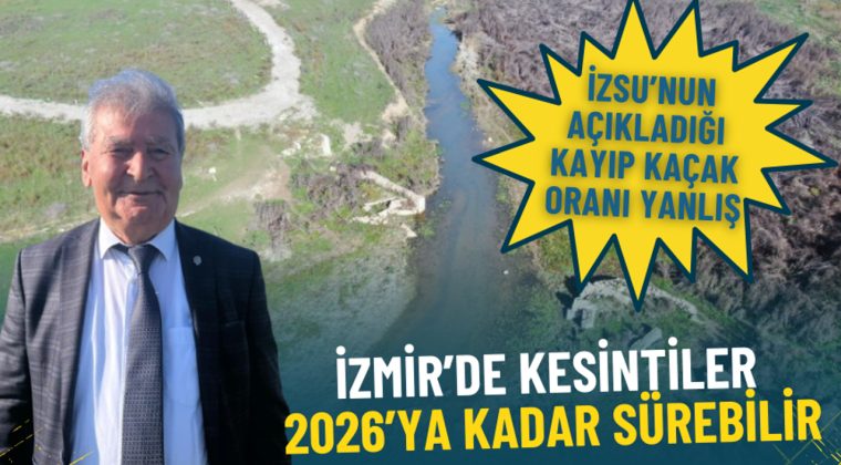 İzmir’de kesintiler 2026’ya kadar sürebilir: İZSU’nun açıkladığı kayıp kaçak oranı yanlış