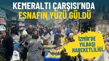 İzmir&rsquo;de Yılbaşı Hareketliliği: Kemeraltı &Ccedil;arşısı&rsquo;nda Yeni Yıl &Ouml;ncesi Esnafın Y&uuml;z&uuml; G&uuml;ld&uuml;