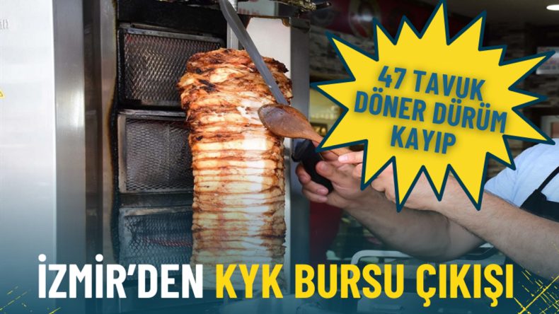 İzmir&rsquo;den KYK bursu &ccedil;ıkışı: 36 tencere sal&ccedil;alı makarna u&ccedil;tu gitti, 47 tavuk d&ouml;ner d&uuml;r&uuml;m kayıp