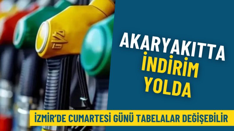 Akaryakıt Fiyatlarında İndirim Beklentisi: İzmir'de Tabelalar Değişebilir