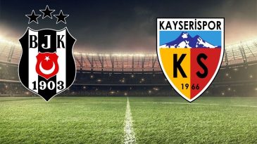 Beşiktaş-Kayserispor Ma&ccedil;ı Hakkında Bilgiler: Tarih, Saat ve Yayın Kanalı