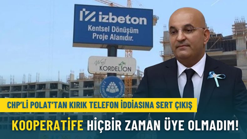 CHP'li Polat'tan Kırık Telefon İddiasına Sert Tepki: Kooperatife Hi&ccedil;bir Zaman &Uuml;ye Olmadım!