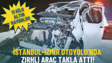 İstanbul-İzmir Otoyolu'nda Zırhlı Ara&ccedil; Takla Attı: 11 Kilo Altın Kayboldu