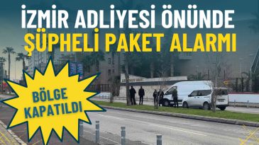 İzmir Adliyesi &Ouml;n&uuml;nde Ş&uuml;pheli Paket Alarmı: B&ouml;lge Kapatıldı