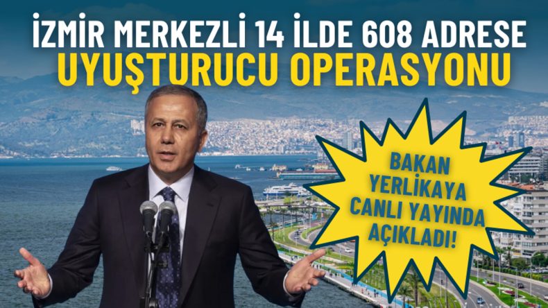 İzmir Merkezli 14 İlde Uyuşturucu Operasyonu: 641 Ş&uuml;pheli G&ouml;zaltında