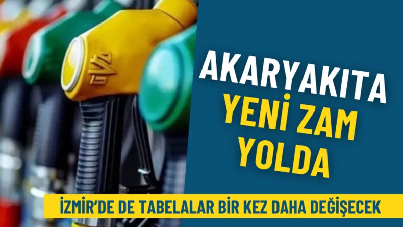İzmir'de Tabela Değişiklikleri: Akaryakıta Yeni Zam Geliyor