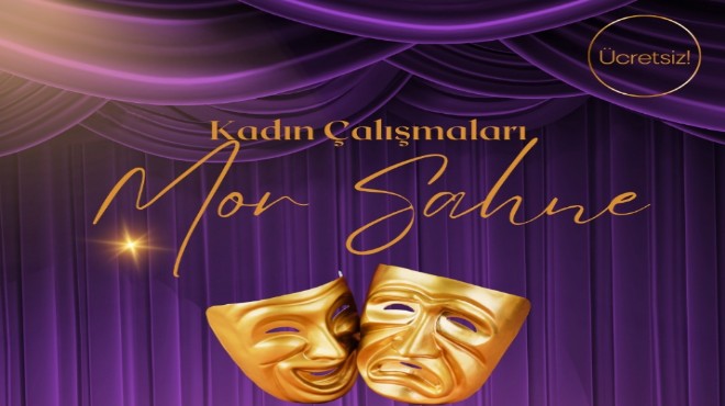 İzmirli Kadınlar Mor Sahne'de Buluşuyor