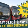 İzmirlilere &Ouml;nemli Duyuru: 09.00'dan İtibaren 4 ESHOT Hattında G&uuml;zergah Değişikliği