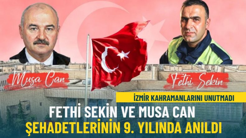 İzmir&rsquo;in kahramanları unutulmadı: Fethi Sekin ve Musa Can şehadetlerinin 9. yılında anıldı