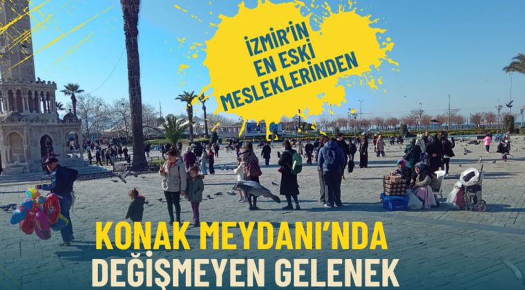 İzmir&rsquo;in Tarihinde Bir Yer: Konak Meydanı&rsquo;ndaki Kuş Yemi Geleneği