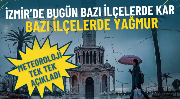 İzmir&rsquo;de Bug&uuml;n Bazı İl&ccedil;elerde Kar, Bazı İl&ccedil;elerde Yağmur: Meteoroloji Yeni Haftanın İlk G&uuml;n&uuml;n&uuml; A&ccedil;ıkladı