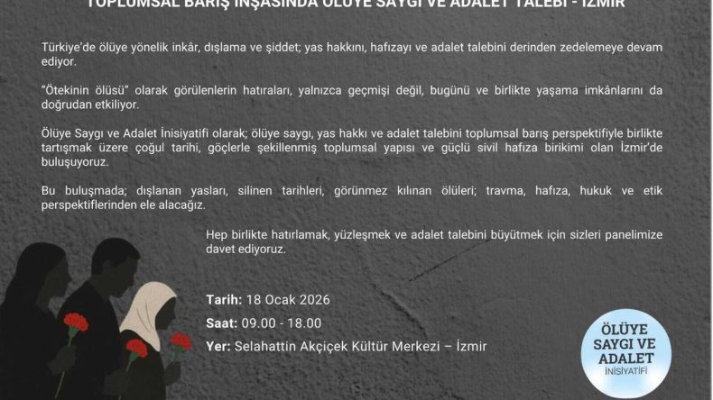 İzmir&rsquo;de &Ouml;l&uuml;ye Saygı ve Adalet Paneli D&uuml;zenleniyor
