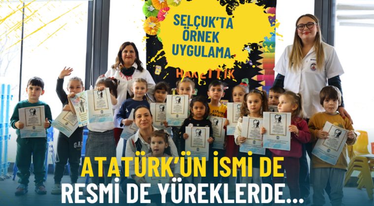 İzmir&rsquo;de &Ouml;rnek Uygulama: Atat&uuml;rk&rsquo;&uuml;n İsmi ve Resmi Y&uuml;reklerde Yaşatılıyor