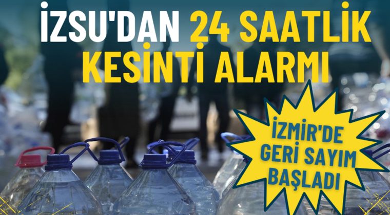 İZSU'dan 24 saatlik su kesintisi uyarısı: İzmir'in bu il&ccedil;eleri hazırlansın!