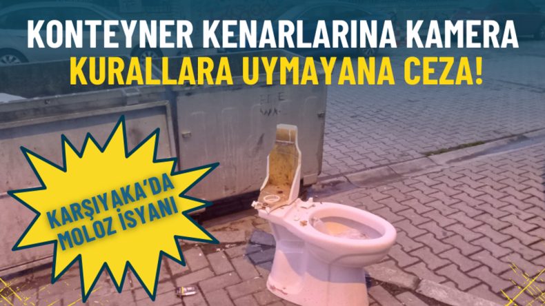 Karşıyaka&rsquo;da Moloz Sorunu: Kamera ve Ceza &Ouml;nlemleri