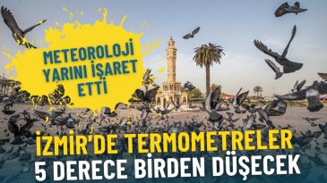 Meteoroloji'ye G&ouml;re İzmir'de Hava Sıcaklıkları D&uuml;ş&uuml;yor