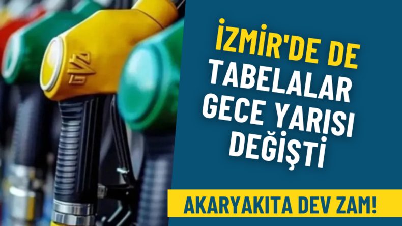 Akaryakıta Tarihi Zam! İzmir'deki Tabelalar Gece Yarısı G&uuml;ncellendi