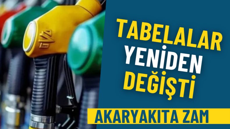 Akaryakıta Zam: Tabelalar Yeniden Değişti
