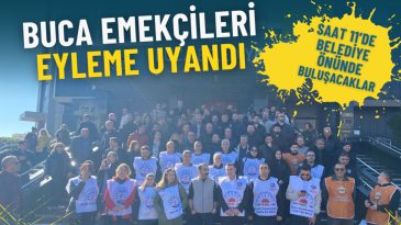 Buca Emek&ccedil;ileri Eyleme Ge&ccedil;iyor: Saat 11'de Belediye &Ouml;n&uuml;nde Buluşuyorlar