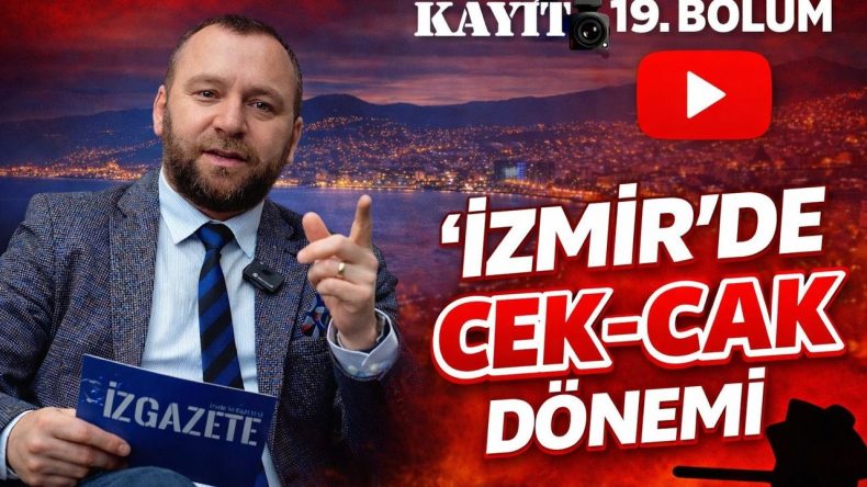 CHP i&ccedil;in kritik tarih, İzmir&rsquo;de cek cak d&ouml;nemi ve daha fazlası&hellip; KAYIT izleyiciyle buluşacak