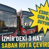 ESHOT&rsquo;tan Son Dakika Duyurusu: İzmir&rsquo;deki 3 Hat Bu Sabah Rota Değiştirdi