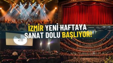 İzmir'de Sanat Dolu Bir Hafta Başlıyor: G&uuml;ncel Program A&ccedil;ıklandı