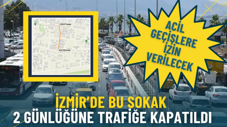 İzmir’de 2 Günlük Trafik Düzenlemesi: Acil Geçişlere İzin Verilecek