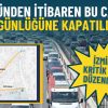 İzmir&rsquo;de &Ouml;nemli Trafik D&uuml;zenlemesi: Bug&uuml;nden İtibaren Bu Cadde 15 G&uuml;n Boyunca Kapalı