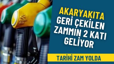 Akaryakıta geri &ccedil;ekilen zammın 2 katı geliyor: Tarihi zam yolda