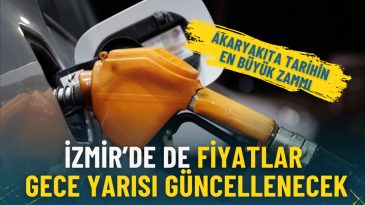 Akaryakıta tarihin en b&uuml;y&uuml;k zammı: İzmir&rsquo;de de fiyatlar gece yarısı g&uuml;ncellenecek