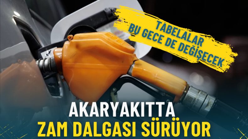Akaryakıtta zam dalgası s&uuml;r&uuml;yor: Tabelalar bu gece de değişecek