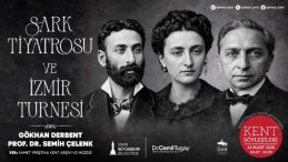 APİKAM'da 'Şark Tiyatrosu ve İzmir Turnesi'