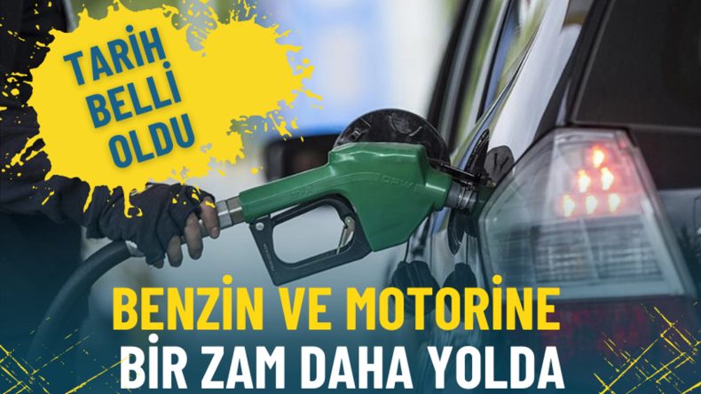 Benzin ve motorine bir zam daha yolda: Tarih belli oldu