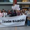 İzmir Barosundan 8 Mart a&ccedil;ıklaması: Yaşam haklarımız pazarlık konusu değildir