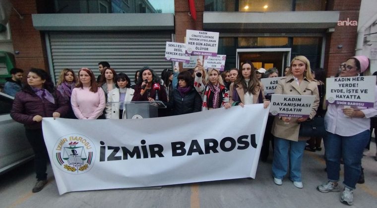 İzmir Barosundan 8 Mart a&ccedil;ıklaması: Yaşam haklarımız pazarlık konusu değildir
