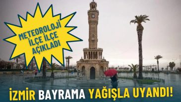 İzmir bayrama yağışla uyandı: Meteoroloji&rsquo;den il&ccedil;e il&ccedil;e uyarı geldi, sıcaklık 12 dereceye kadar d&uuml;şt&uuml;