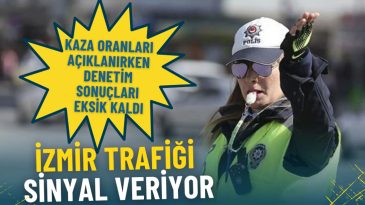 İzmir trafik raporunda dikkat &ccedil;eken detay: Kaza oranları a&ccedil;ıklanırken denetim sonu&ccedil;ları eksik kaldı