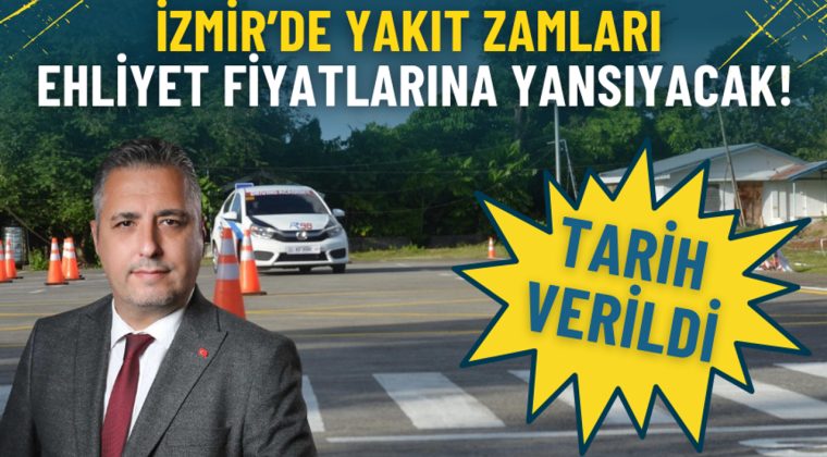 İzmir&rsquo;de akaryakıt zamları ehliyet fiyatlarına yansıyacak: Tarih verildi
