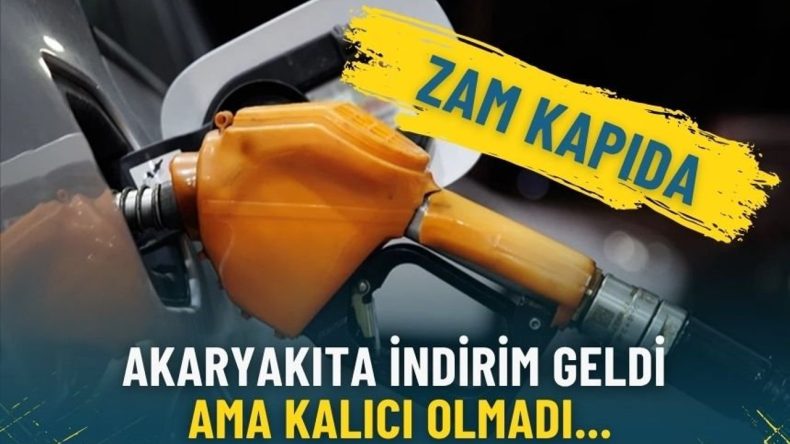 Akaryakıta indirim geldi ama kalıcı olmadı: Zam kapıda