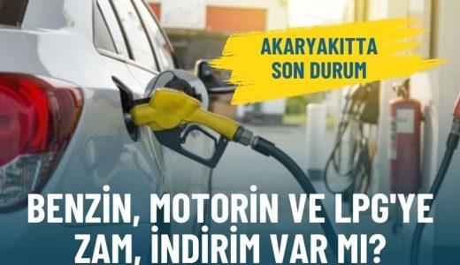 Akaryakıtta son durum: Benzin, motorin ve LPG'ye zam, indirim var mı?