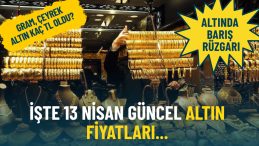 Altında barış r&uuml;zgarı: İşte 14 Nisan g&uuml;ncel altın fiyatları…