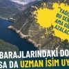 İzmir Barajlarındaki Doluluk Artsa da Uzman İsim Uyardı: Yağışlarımız Bu Sene G&uuml;zel Ama Giderek Azalacak!
