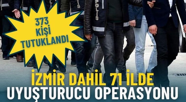 İzmir dahil 71 ilde uyuşturucu operasyonu: Yakalanan 903 ş&uuml;pheliden 373&rsquo;&uuml; tutuklandı
