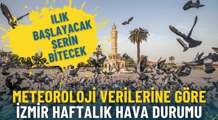 İzmir Haftalık Hava Durumu: Ilık Başlayacak, Serin Bitecek