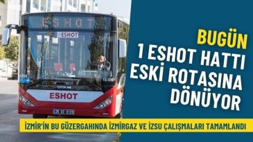 İzmir&rsquo;in bu g&uuml;zergahında İZMİRGAZ ve İZSU &ccedil;alışmaları tamamlandı: Bug&uuml;n 1 ESHOT hattı eski rotasına d&ouml;n&uuml;yor