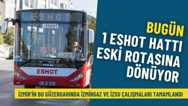 İzmir’in bu güzergahında İZMİRGAZ ve İZSU çalışmaları tamamlandı: Bugün 1 ESHOT hattı eski rotasına dönüyor