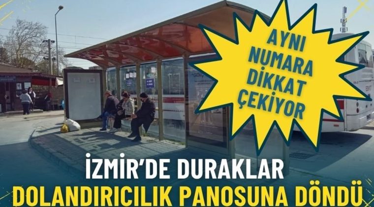 İzmir&rsquo;de duraklar dolandırıcılık panosuna d&ouml;nd&uuml;: Aynı numara dikkat &ccedil;ekiyor